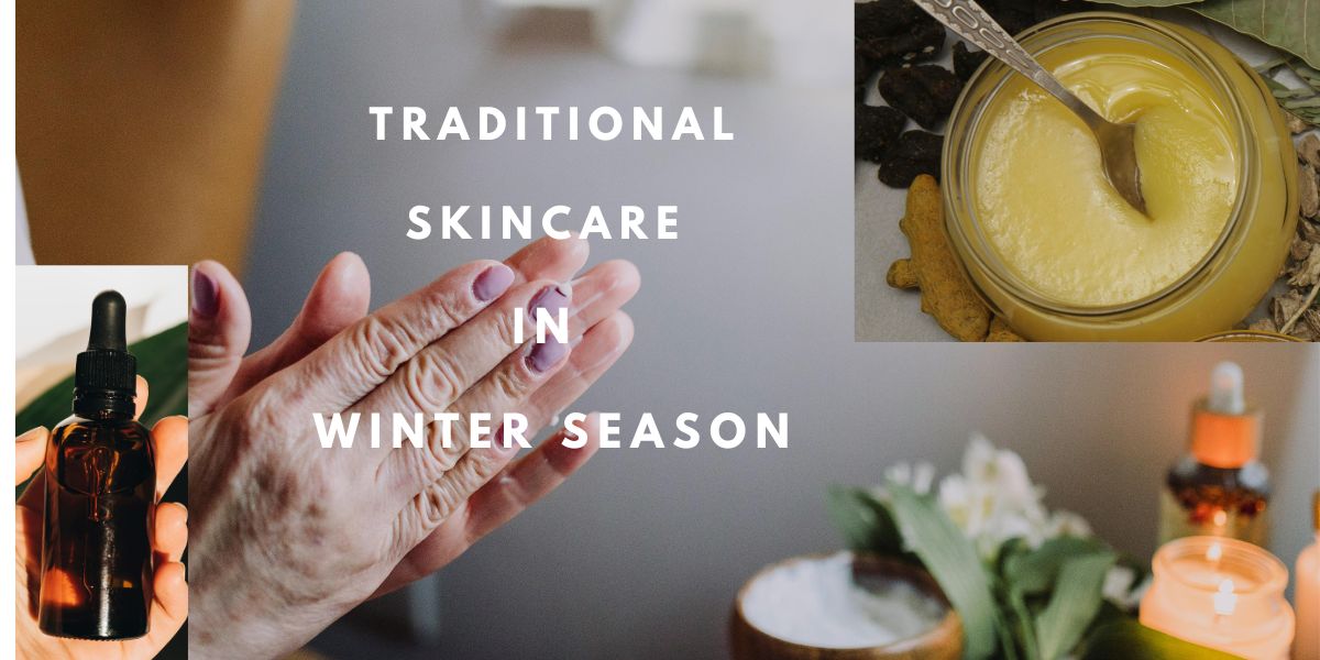 Traditional skincare in winter season